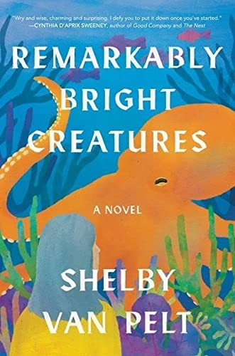 REMARKABLY BRIGHT CREATURES, by VAN PELT , SHELBY