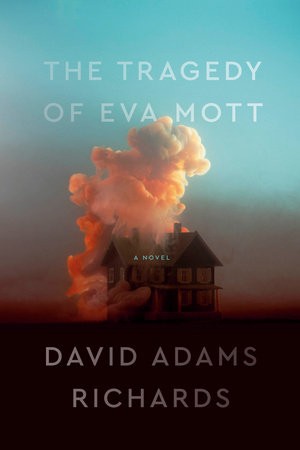 THE TRAGEDY OF EVA MOTT, by RICHARDS, DAVID ADAMS