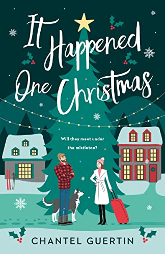 IT HAPPENED ONE CHRISTMAS, by GUERTIN, CHANTEL