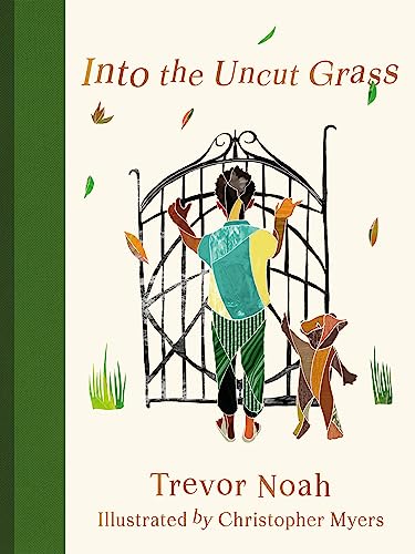 INTO THE UNCUT GRASS, by NOAH, TREVOR