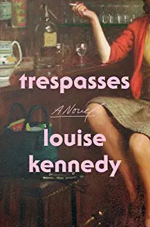 TRESPASSES, by KENNEDY, LOUISE