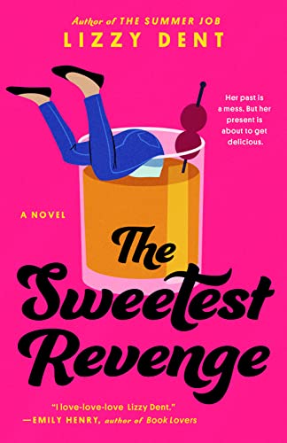THE SWEETEST REVENGE, by DENT, LIZZY