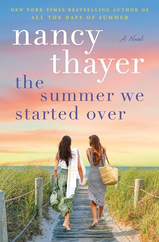 THE SUMMER WE STARTED OVER, by THAYER, NANCY