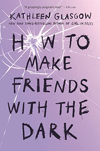 HOW TO MAKE FRIENDS WITH THE DARK, by GALSGOW, KATHLEEN