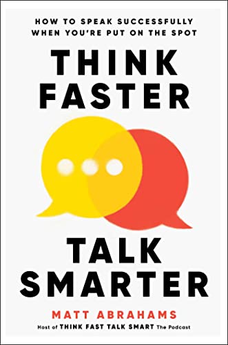 THINK FASTER , TALK SMARTER, by ABRAHAMS , M