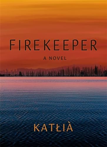 FIREKEEPER, by KATLIA