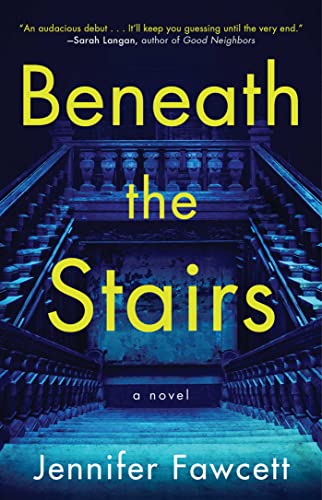 BENEATH THE STAIRS, by FAWCETT, JENNIFER
